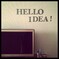 hello idea!