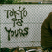 TOKYO iS YOURS