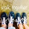 walk together