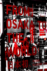 from OSAKA to the WORLD
