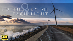 TO THE SKY VIII    EACH LIGHT
