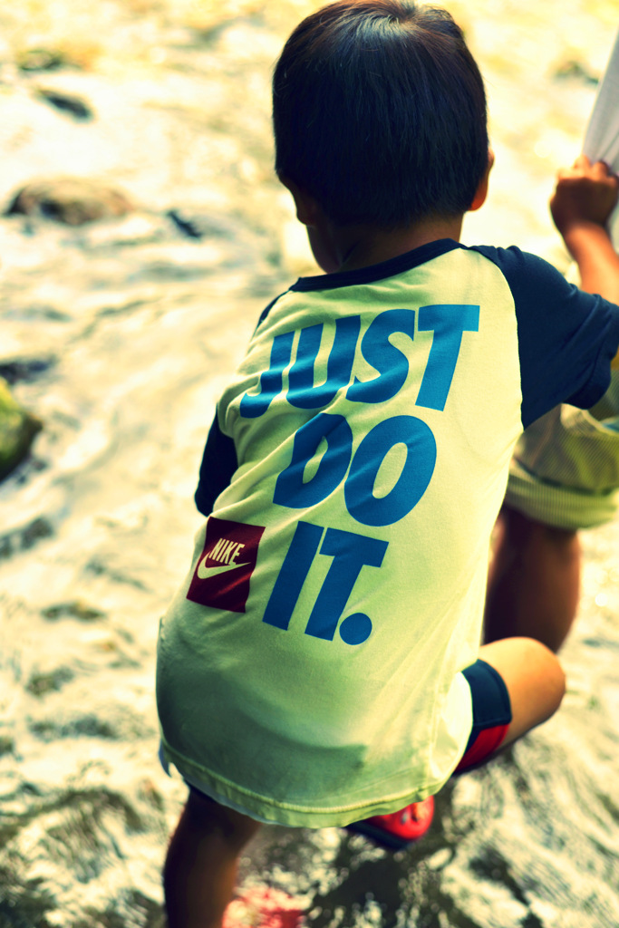 JUST DO IT.