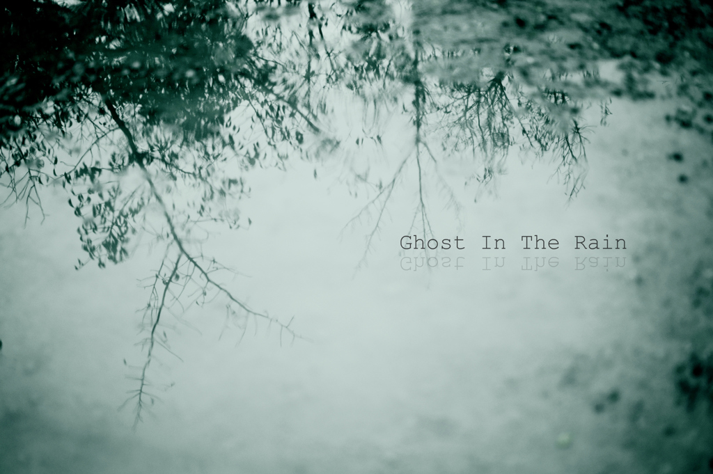 Ghost in the rain