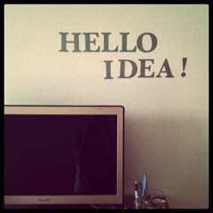 hello idea!