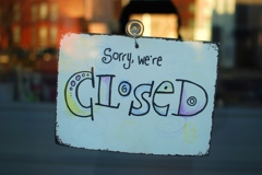 "Sorry, We're Closed"