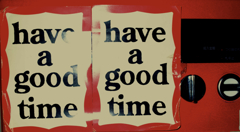 have a goodtime