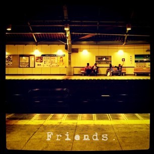 Friends.