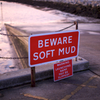 BEWARE SOFT MUD