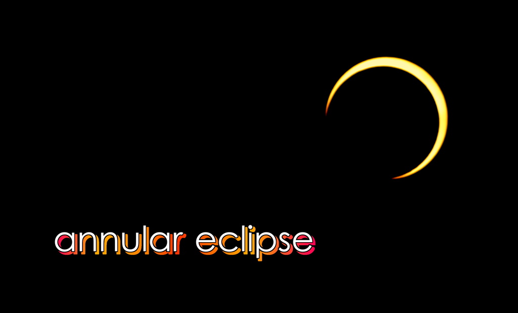 【Annular Eclipse】