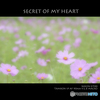 SECRET OF MY HEART