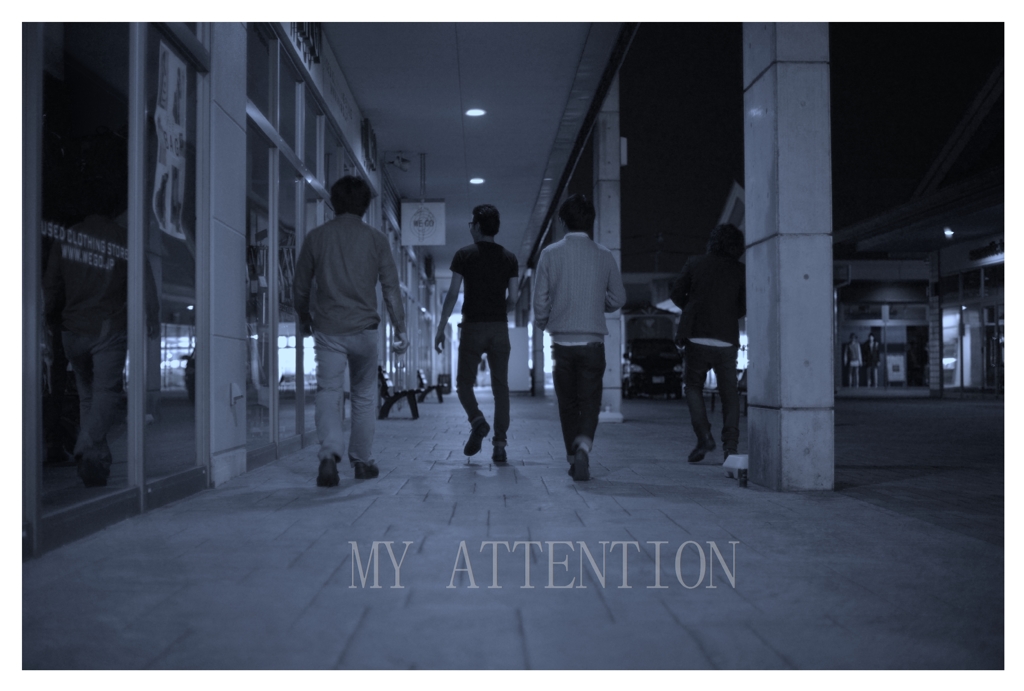 MY ATTENTION