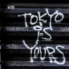 TOKYO iS YOURS