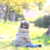 Love is,,,