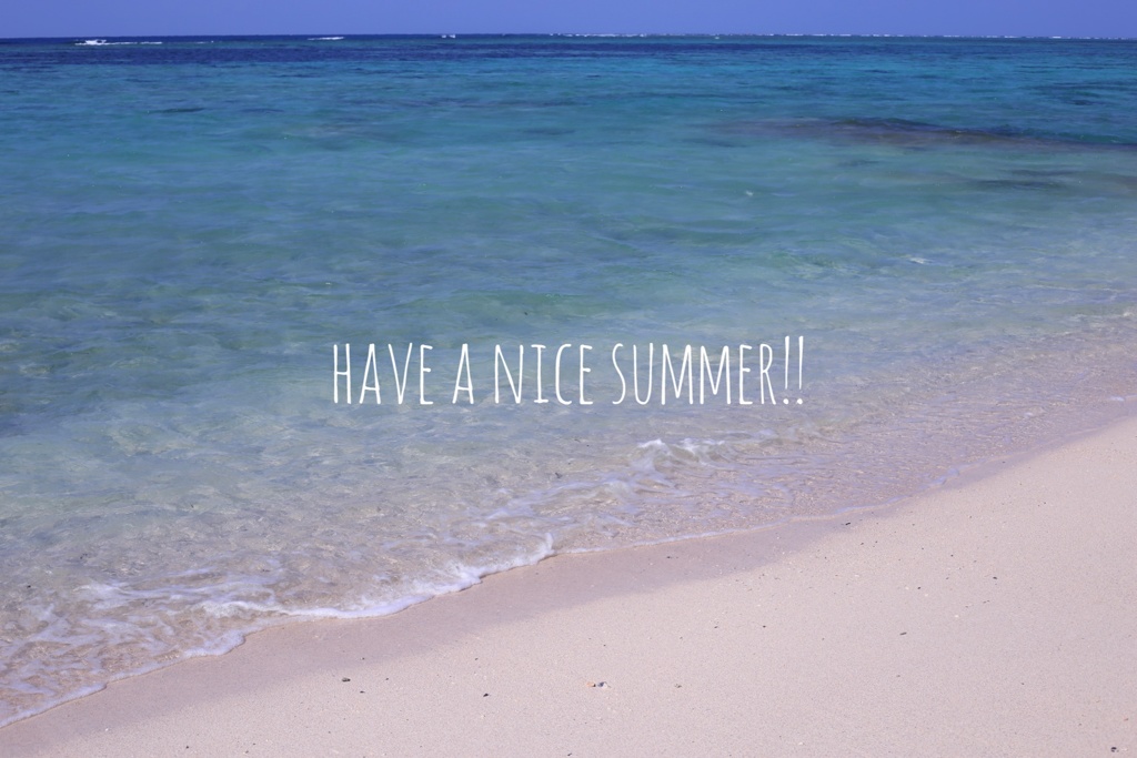 have a nice summer