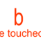 be touched